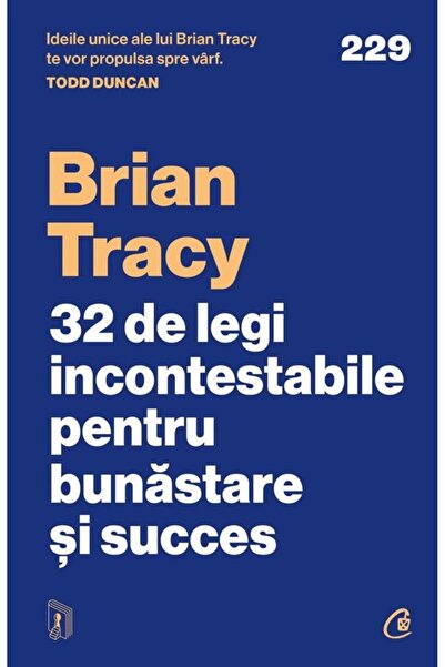 Editura Curtea Veche 32 de legi incontestabile pentru bunastare si succes, Br...