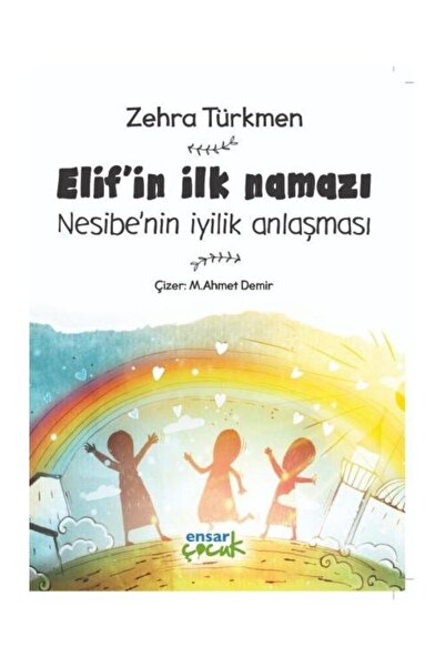 Ensar Neşriyat Elif’in İlk Namazı Nesibe’nin İyilik Anlaşması / Ensar Neşriya...