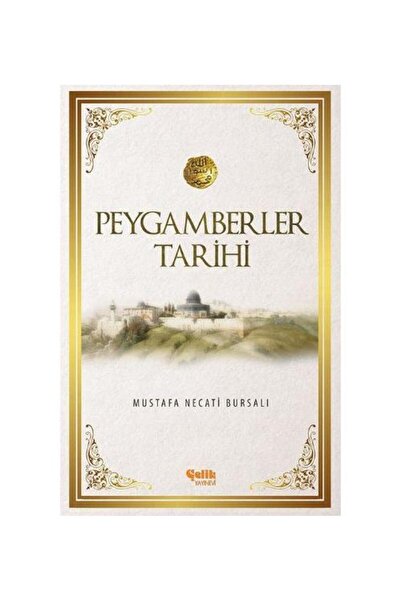 Çelik Yayınevi Peygamberler Tarihi / / Mustafa Necati Bursalı