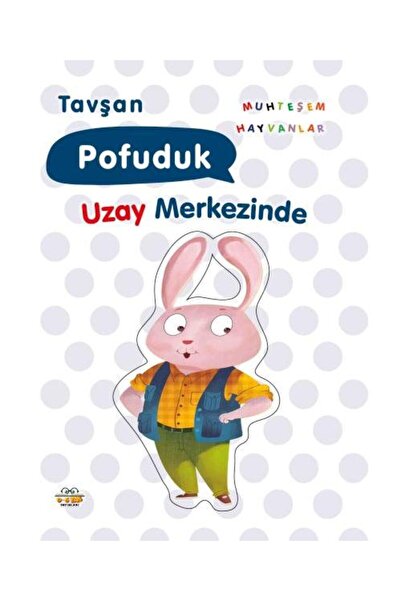 0-6 Yaş Yayınları أرنب رقيق في مركز الفضاء / 0 6 منشورات العمر / تاهة توبتاش