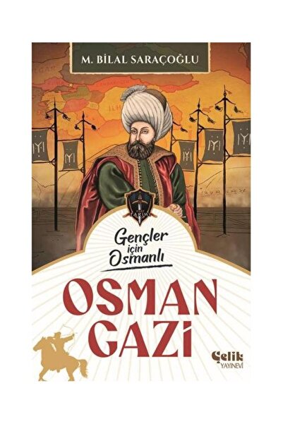 Çelik Yayınevi العثمانيون للشباب / / م. بيلال ساراكوغلو