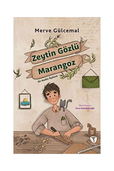 Turkuvaz Çocuk النجار ذو العيون الزيتونية: قصة عن مدينة كوديس / / ميرفي غولتشيمل
