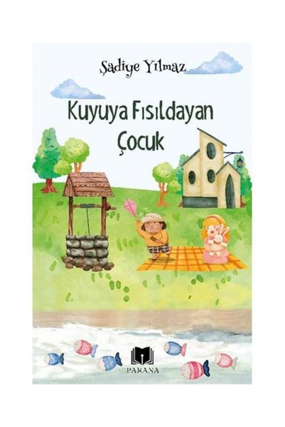 Parana Yayınları الصبي الذي همس في البئر
