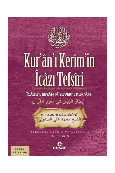 Ensar Neşriyat Kur’an’ı Kerim’in İcazı Tefsiri / / Muhammed Ali Es Sâbûnî