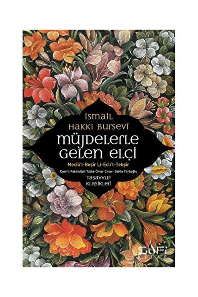 Sufi Kitap Müjdelerle Gelen Elçi / Sufi Kitap / İsmail Hakkı Bursevi