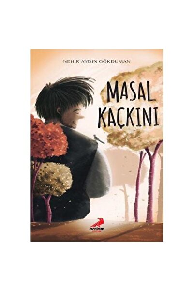 Erdem Yayınları Masal Kaçkını / / Nehir Aydın Gökduman