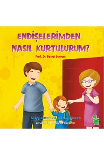 Yeşil Dinozor Endişelerimden Nasıl Kurtulurum? / Yeşil Dinozor / Bengi Semerci