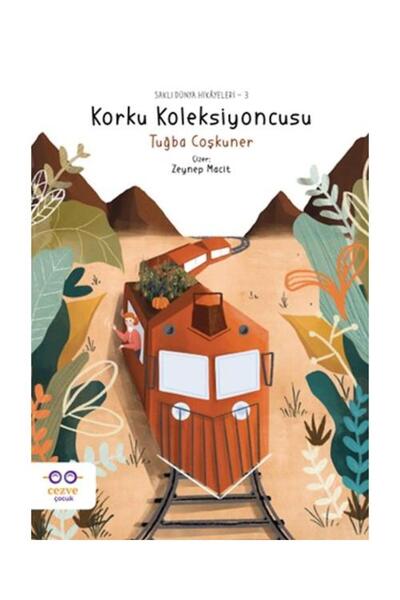 Cezve Çocuk Korku Koleksiyoncusu – Saklı Dünya Hikâyeleri 3 / / Tuğba Coşkuner