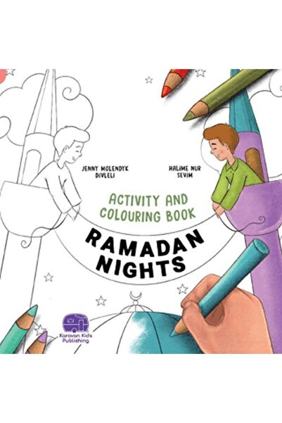 Karavan Çocuk Ramadan Nights Activity And Colouring Book / / Jenny Molendyk D...