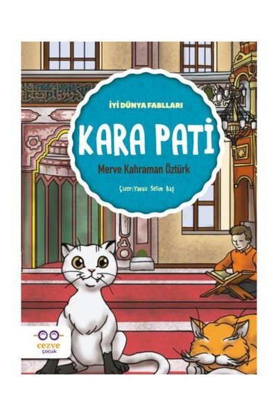 Cezve Çocuk Kara Pati İyi Dünya Fablları</DNTCTMS> / /  Merve Kahraman Öztürk