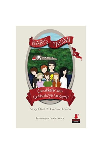 Kırmızı Kedi Çocuk Çanakkale'den Gelibolu'ya Geçiyor! - Barış Takımı