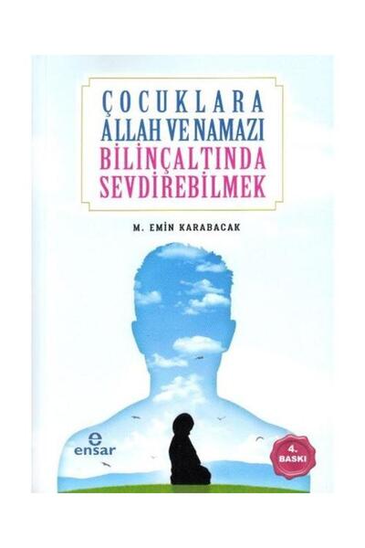 Ensar Neşriyat أن تعرف الله والصلاة في عمق الأطفال / دار إنشار / م. إيمين