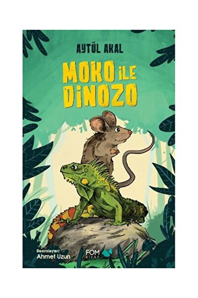 FOM Kitap Moko ile Dinozo / / Aytül Akal