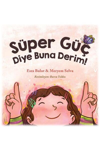 Profil Kitap Süper Güç Diye Buna Derim! / / Esra Bulut, Meryem Selva