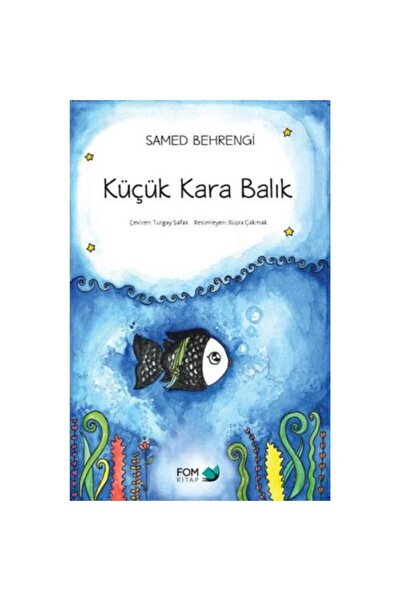 FOM Kitap Küçük Kara Balık / / Samed Behrengi