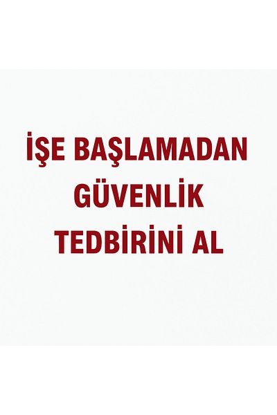 Gündoğdu Warning Sign'Take Safety Measure before Starting Work' 23X35 cm