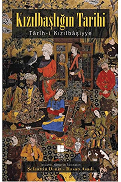 Bilge Kültür Sanat Kızılbaşlığın Tarihi - Tarih-i Kızılbaşiyye