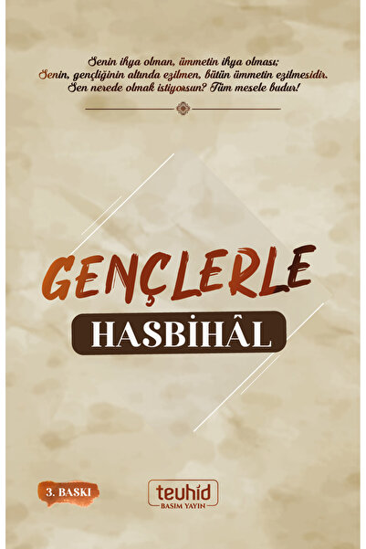 Tevhid Basım ve Yayın Kitap, Gençlerle Hasbihal - Halis Bayancuk (Ebu Hanzala...