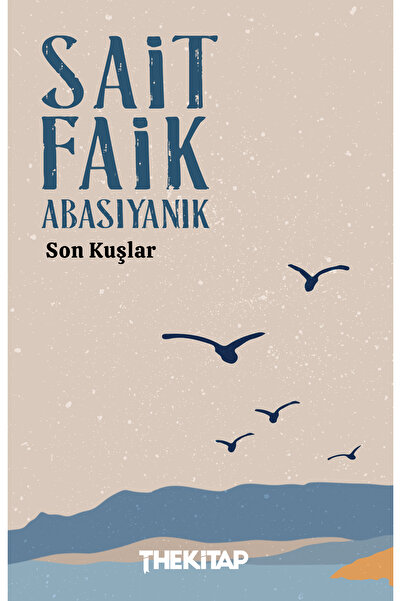 The Kitap Son Kuşlar / Sait Faik Abasıyanık