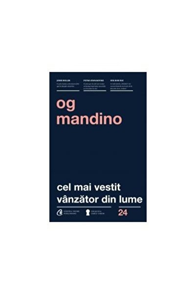 Editura Curtea Veche Cel mai vestit vanzator din lume. Editia a III-a, Og Man...