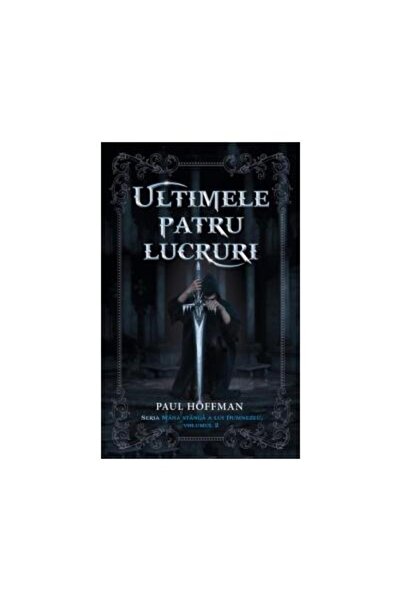 Editura Rao Books Ultimele patru lucruri. Volumul 2 din seria Mana stanga a l...