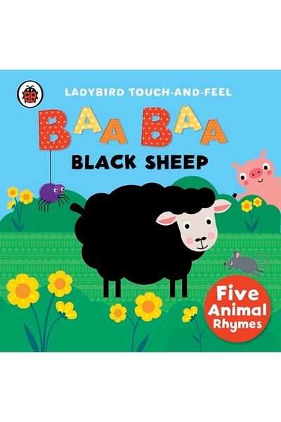 Penguin Random House Baa, Baa, Black Sheep: Ladybird Touch And Feel Rhymes