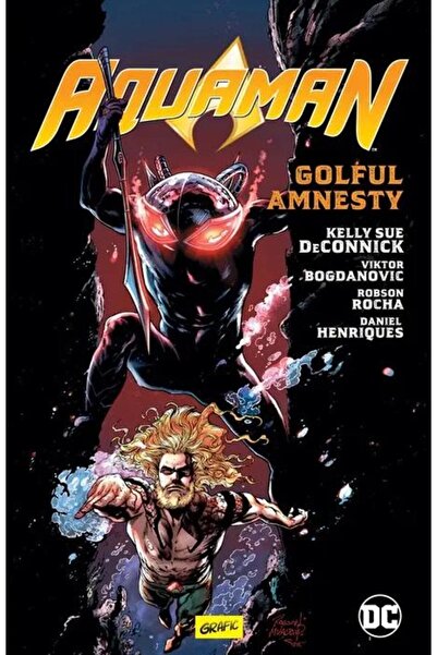 Editura Grafic Aquaman #2. Golful Amnesty, Kelly Sue Deconnick