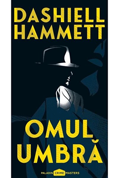 Editura Paladin Omul umbra, Dashiell Hammett