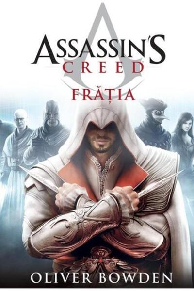 Editura Paladin Assassin's Creed 2. Fratia, Oliver Bowden