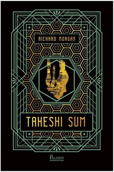 Editura Paladin Carbon modificat 3.Takesi Kovacs.Takeshi Sum, Richard Morgan