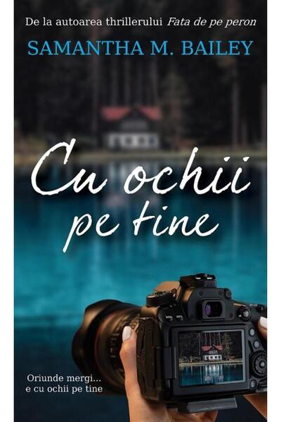 Editura Rao Books Cu ochii pe tine, Samantha M. Bailey