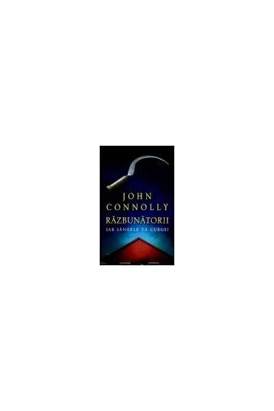 Editura Rao Books Razbunatorii, John Connolly