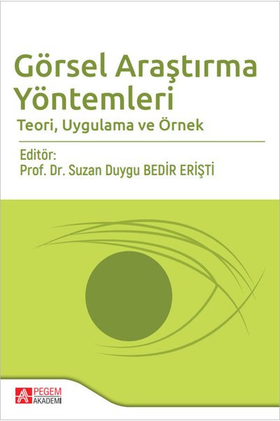 Pegem Akademi Yayıncılık Görsel Araştırma Yöntemleri Teori,uygulama Ve Örnek