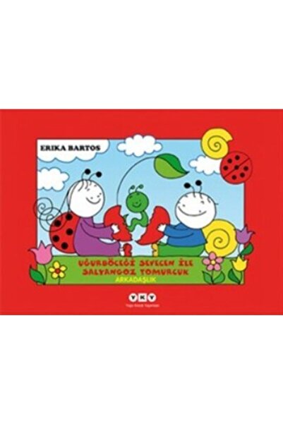 Yapı Kredi Yayınları Uğurböceği Sevecen ile Salyangoz Tomurcuk 1 Arkadaşlık