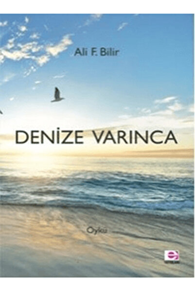 E yayınları Denize Varınca