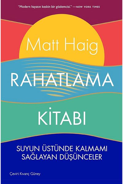 Bloomsbury The Relaxation Book: Thoughts That Keep Me Above Water - Matt Haig