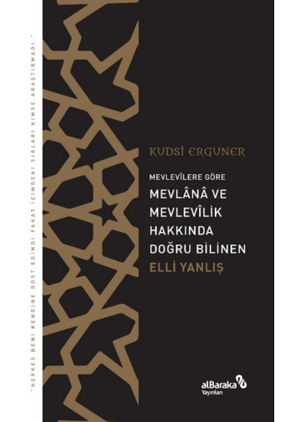 Albaraka Yayınları Mevlevilere Göre Mevlana ve Mesnevi Hakkında Doğru Bilinen...