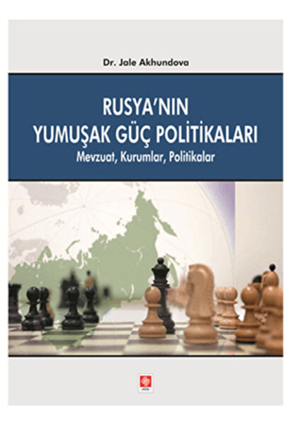 Ekin Basım Yayın Rusya'nın Yumuşak Güç Politikaları
