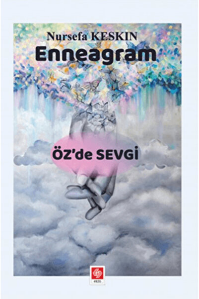 Ekin Basım Yayın Enneagram - Öz'de Sevgi