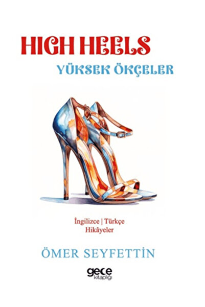 Gece Kitaplığı High Heels - Yüksek Ökçeler