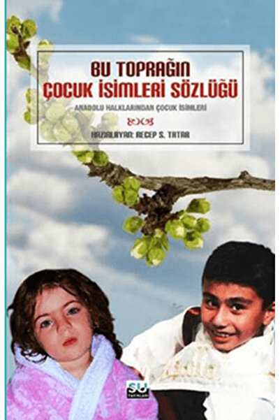 Su Yayınevi Bu Toprağın Çocuk İsimleri Sözlüğü