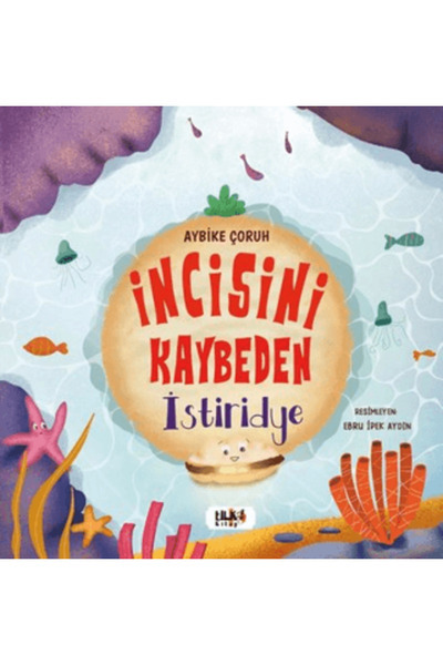Tilki Kitap İncisini Kaybeden İstiridye - Aybike Çoruh