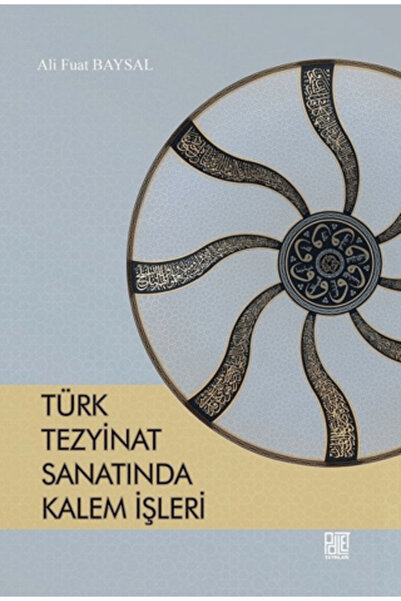Palet Yayınları Türk Tezyinat Sanatında Kalem İşleri