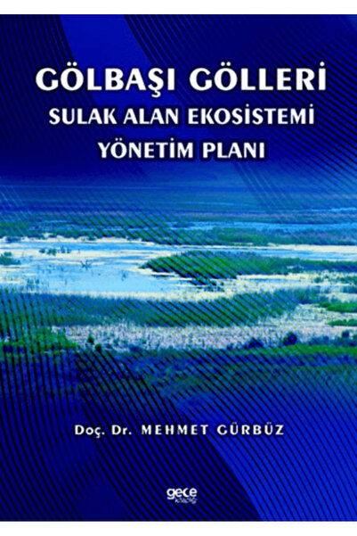 Gece Kitaplığı Gölbaşı Gölleri Sulak Alan Ekosistemi Yönetim Planı