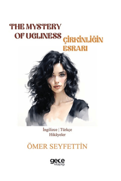 Gece Kitaplığı The Mystery Of Ugliness - Çirkinliğin Esrarı