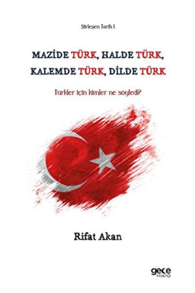 Gece Kitaplığı Mazide Türk, Halde Türk, Kalemde Türk, Dilde Türk