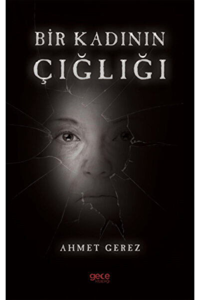 Gece Kitaplığı Bir Kadının Çığlığı