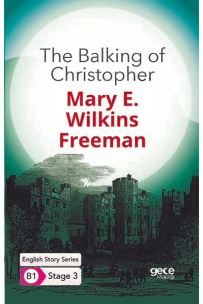 Gece Kitaplığı The Balking of Christopher - İngilizce Hikayeler B1 Stage 3