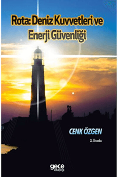 Gece Kitaplığı Rota : Deniz Kuvvetleri ve Enerji Güvenliği