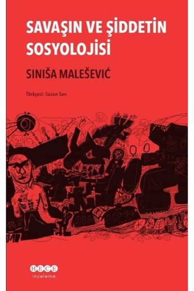 Hece Yayınları Savaşın ve Şiddetin Sosyolojisi